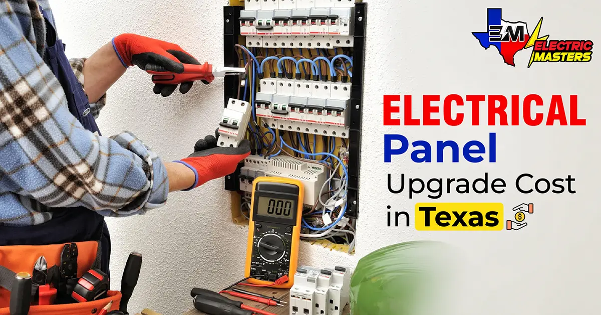Electrical Panel Upgrade Cost in Texas