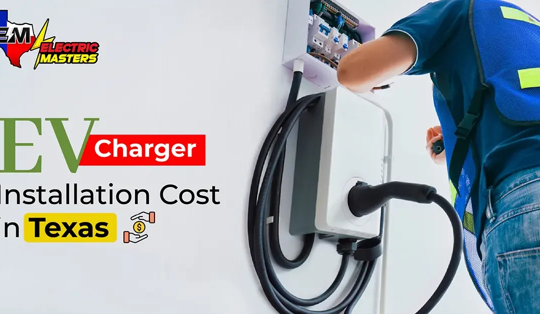 EV Charger Installation Cost in Texas